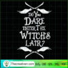 Do You Dare Enter The Witches Lair SVG, Halloween SVG, Scary SVG, Oct 31 SVG 3 Tweetii 201020 UP 03 copy