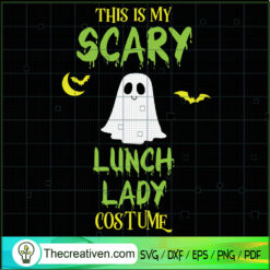 This Is Scary Lunch Lady Costume SVG Cut File for Cricut & Silhouette