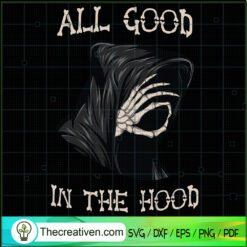 All Good In The Hood SVG Cut File for Cricut & Silhouette