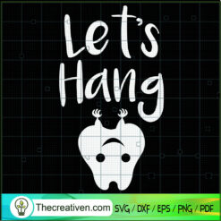 Let's Hang SVG Cut File for Cricut & Silhouette