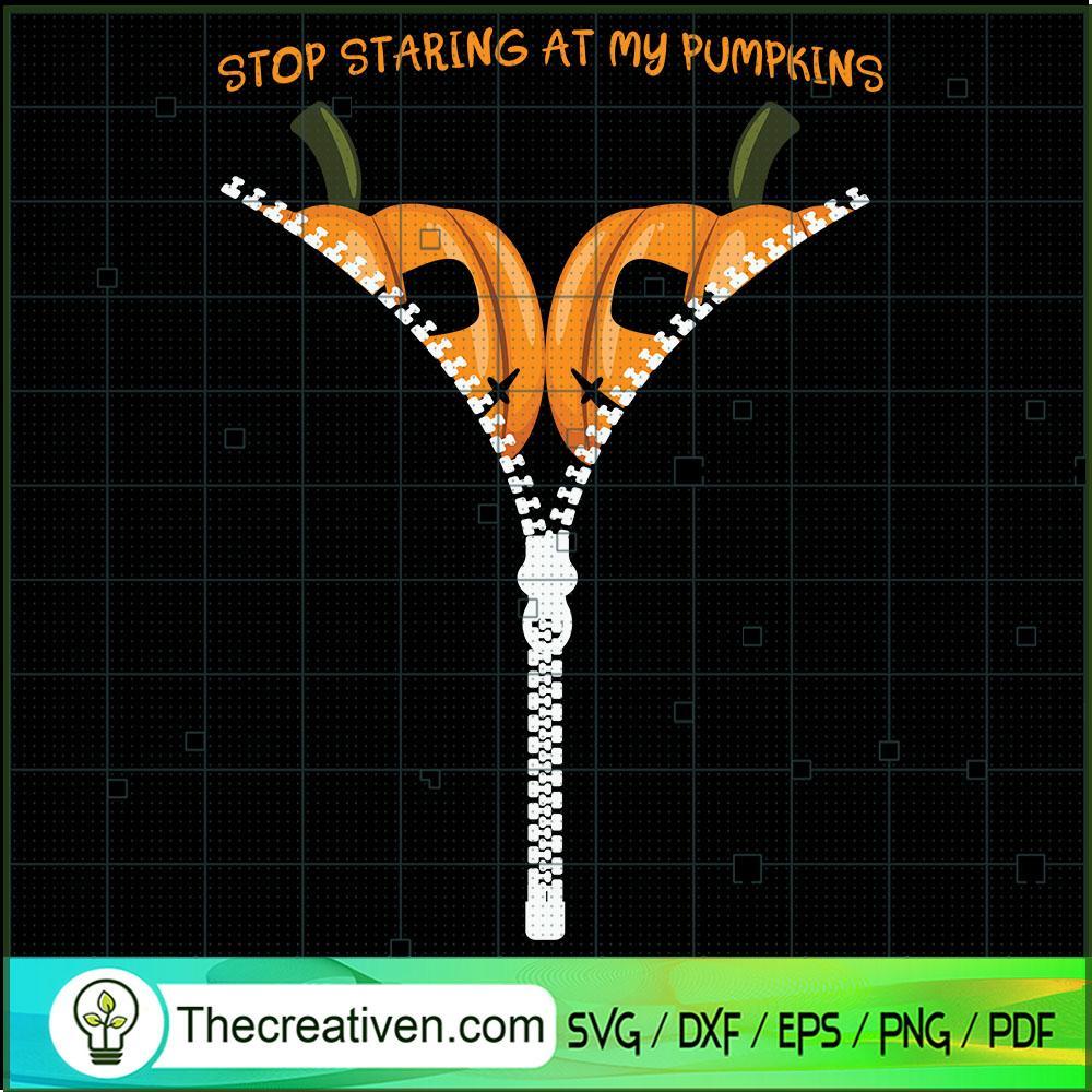 Stop Starting At My Pumpkins SVG Cut File for Cricut & Silhouette 1 Stop Starting At My Pumpkins SVG Cut File for Cricut & Silhouette