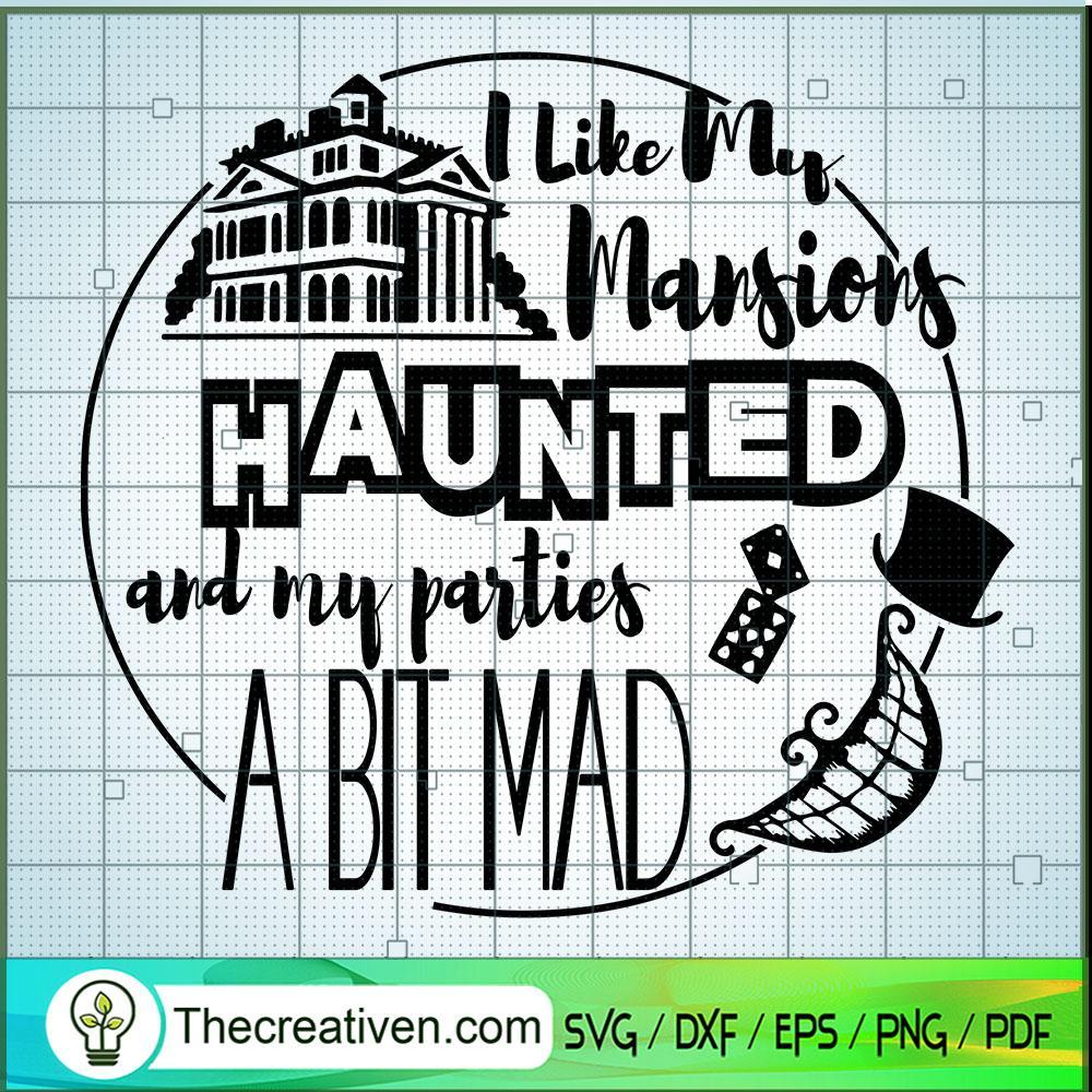 I Like My Mansion Haunted An SVG Cut File for Cricut 1 I Like My Mansion Haunted An SVG Cut File for Cricut