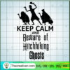 Keep Calm And Beware Of Hitchhiking Gh SVG Cut File fo Design 40781 3 29hm copy