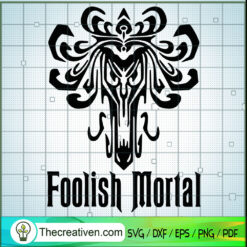 Foolish Mortal Pattern SVG, The Haunted Mansion SVG, Halloween SVG