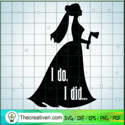 I Do Did SVG, The Haunted Mansion SVG, Halloween SVG