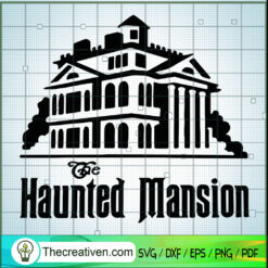 The Haunted Mansion Horror SVG, The Haunted Mansion SVG, Halloween SVG