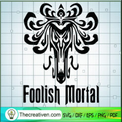 Foolish Mortal SVG Cut File for Cricut & Silhouette Design 40723