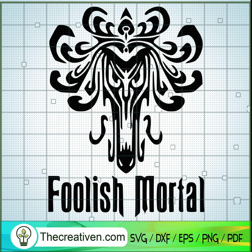 Foolish Mortal SVG Cut File for Cricut & Silhouette Design 40723 1 Foolish Mortal SVG Cut File for Cricut & Silhouette Design 40723