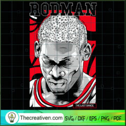 Rodman The Last Dance SVG, Dennis Keith Rodman SVG, Chicago Bulls SVG