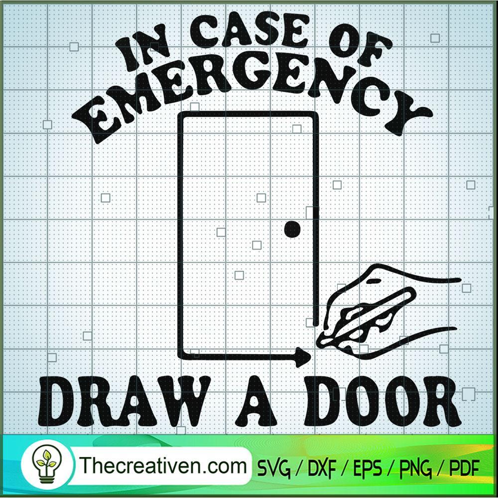 In Case Of Emergency Draw A Door SVG Cut File for Cricut & Silhouette 1 In Case Of Emergency Draw A Door SVG Cut File for Cricut & Silhouette