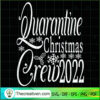 Quarantine Christmas Crew 2022 SVG Cut File for Cricut & Silhouette 3 38 copy 2