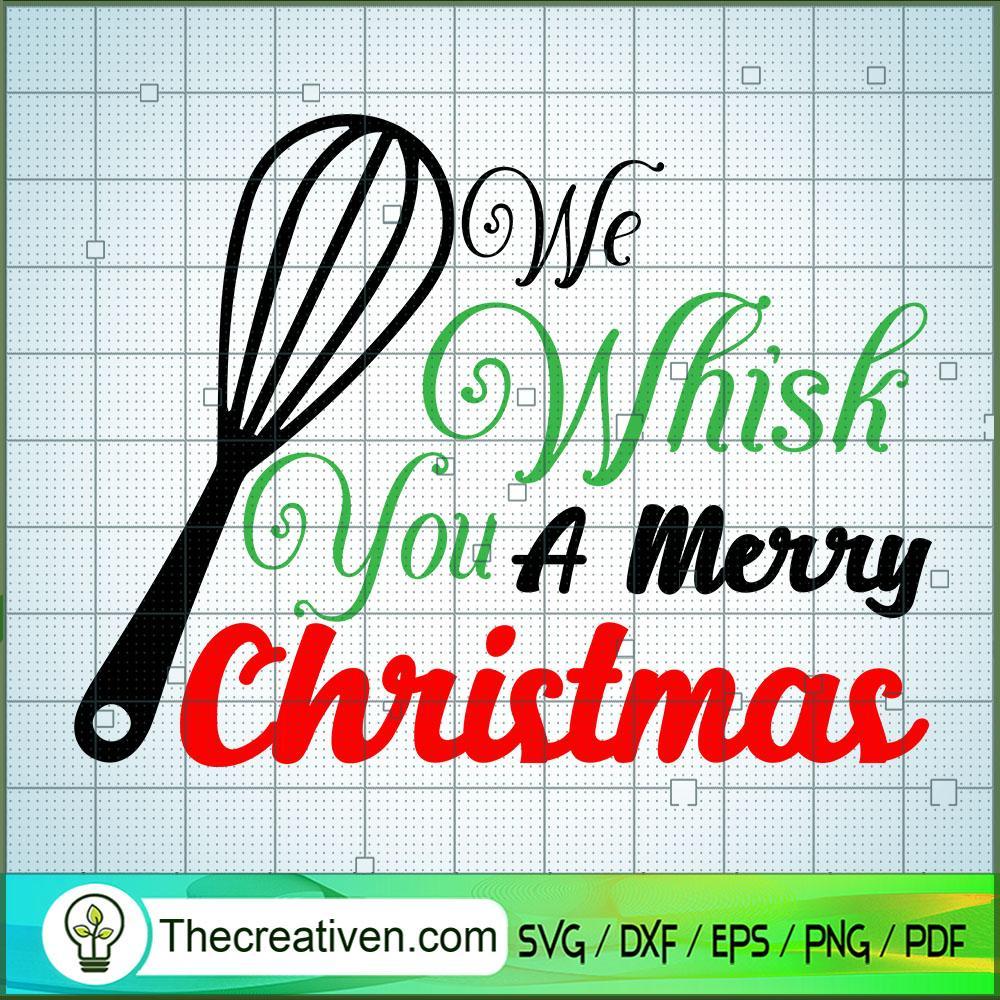 We Whisk You a Merry Christmas SVG Cut File for Cricut & Silhouette 1 We Whisk You a Merry Christmas SVG Cut File for Cricut & Silhouette