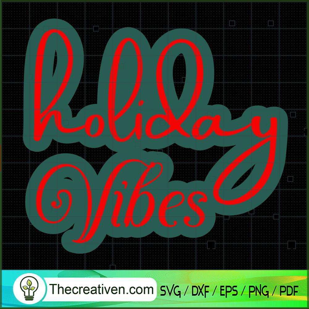 Holiday Vibes SVG Cut File for Cricut & Silhouette 1 Holiday Vibes SVG Cut File for Cricut & Silhouette