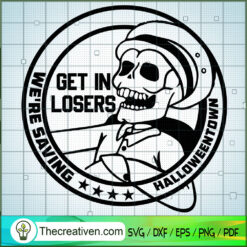 Get in Losers We're Saving Halloweento SVG Cut File fo Design 40006