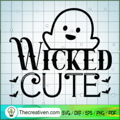 Wicked Cute Halloween SVG, Halloween Scary SVG, Halloween SVG