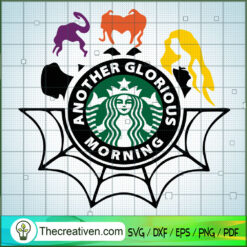 Another Glorious Morning SVG, Hocus Pocus SVG, Star Bucks SVG