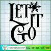 Let It Go SVG Cut File for Cricut & Silhouette Design 39659