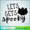 Let Get Spooky Free SVG Cut File for Cricut & Silhouette