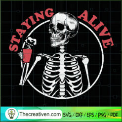 Staying Alive Skeleton Drink SVG Cut File for Cricut