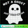 Not a Ghost Just Dead Inside SVG Cut File for Cricut 3 40 copy 1