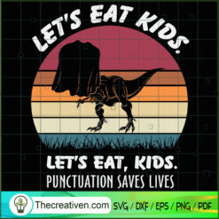 Lets Eat Kids Punctuation Sa SVG Cut File for Cricut