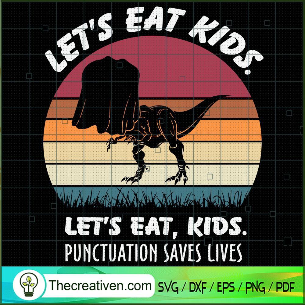 Lets Eat Kids Punctuation Saves Lives SVG, Halloween Scary SVG, Halloween SVG 1 30 copy 2