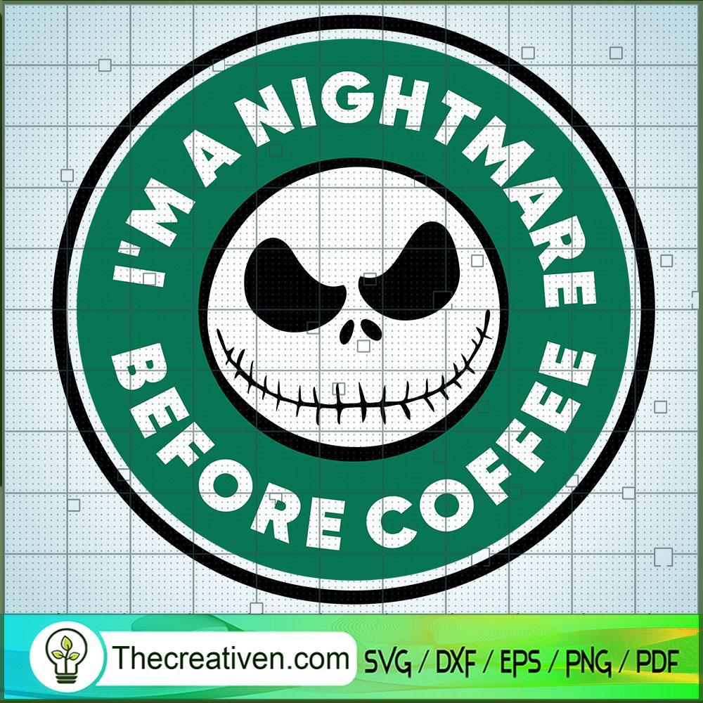 I'm A Nightmare Before Coffee SVG Cut File for Cricut Design 39081 1 I'm A Nightmare Before Coffee SVG Cut File for Cricut Design 39081