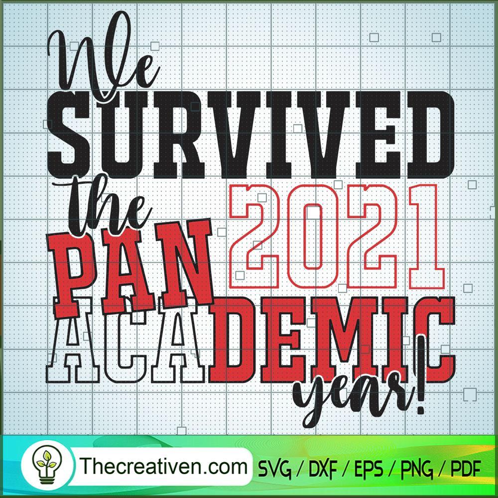 We Survived The Pan 2021 Academic Years! SVG, Trending SVG, Quotes SVG 1 We Survived The Pan 2021 Academic Years! SVG, Trending SVG, Quotes SVG
