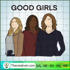 Good Girls SVG, Girls SVG, Movie SVG