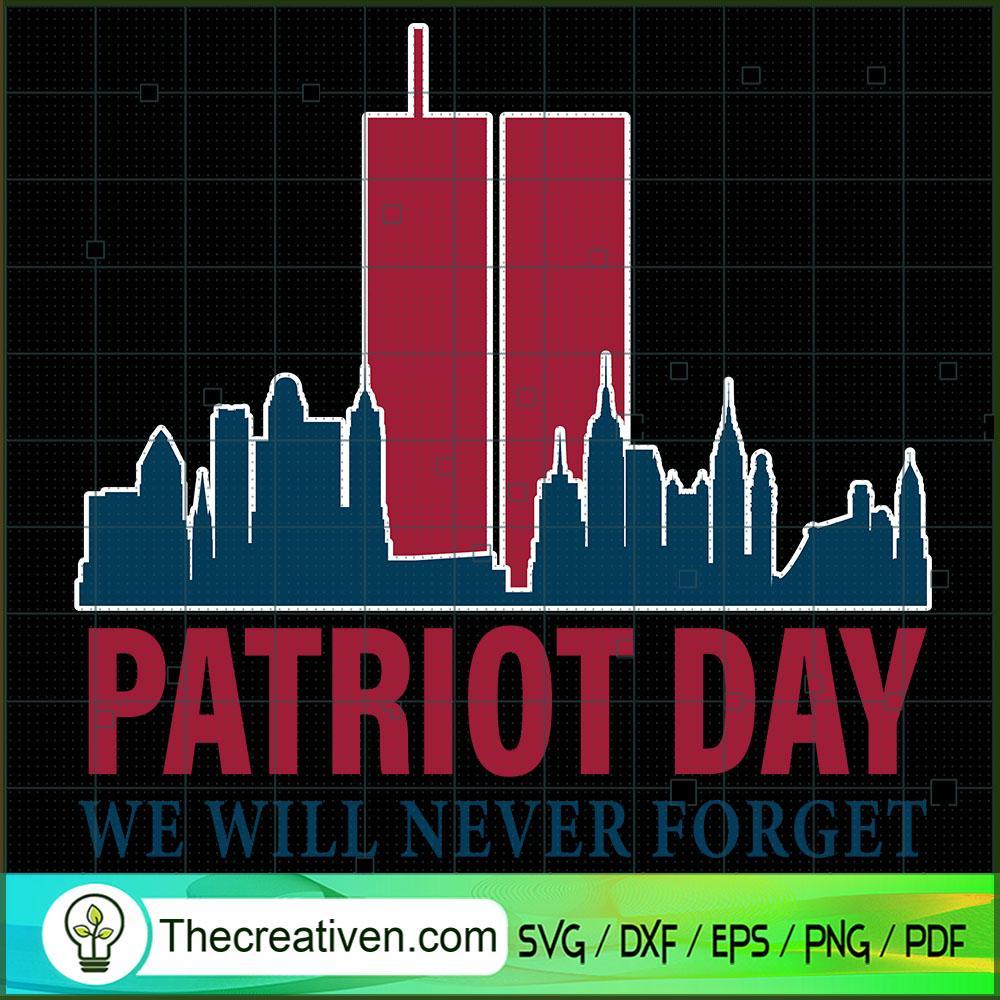 Patriot Day We Will Never Forget SVG Cut File for Cricut & Silhouette 1 Patriot Day We Will Never Forget SVG Cut File for Cricut & Silhouette