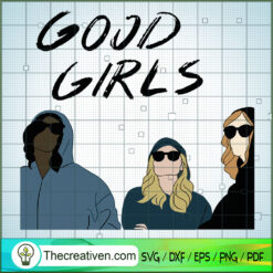 Good Girls Friend SVG, Good Girls SVG, Hot Movie SVG