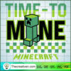 Time To Mine Minecraft SVG, Minecraft SVG, Gamer SVG 2 number 18 copy 3