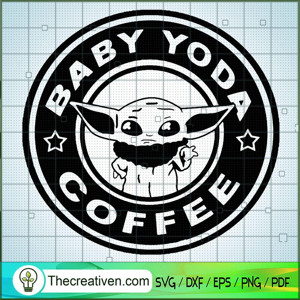 Baby Yoda Coffee SVG, Baby Yoda SVG, Star Wars SVG 1 Baby Yoda Coffee SVG, Baby Yoda SVG, Star Wars SVG
