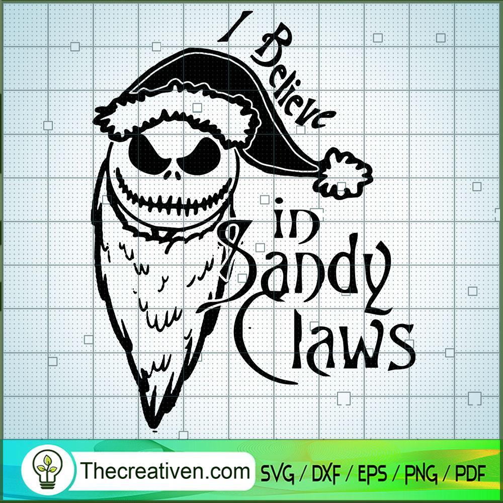 I Belive In Sandy Claws SVG, Scary SVG, Halloween SVG 1 I Belive In Sandy Claws SVG, Scary SVG, Halloween SVG