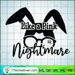Like A Pink Nightmare SVG, Scary SVG, Halloween SVG
