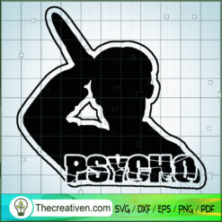 Psycho SVG Cut File for Cricut & Silhouette