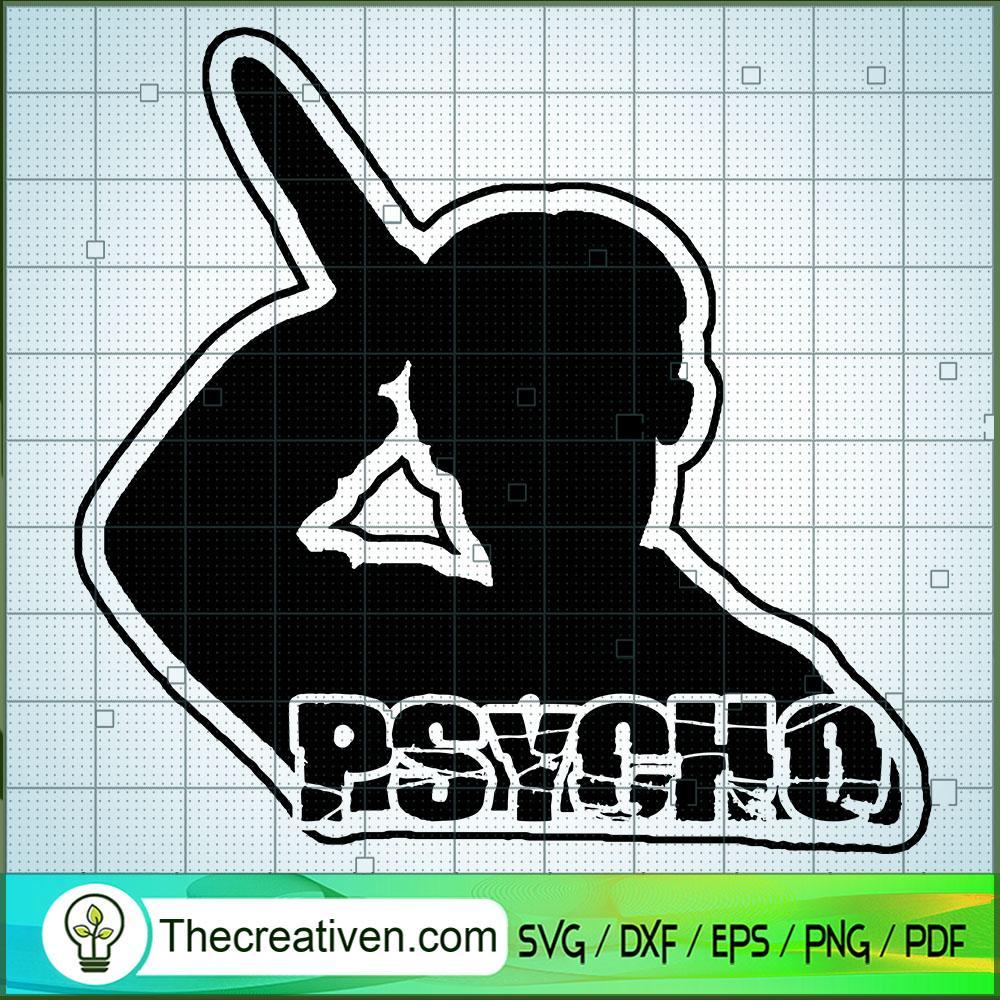 Psycho SVG Cut File for Cricut & Silhouette 1 Psycho SVG Cut File for Cricut & Silhouette