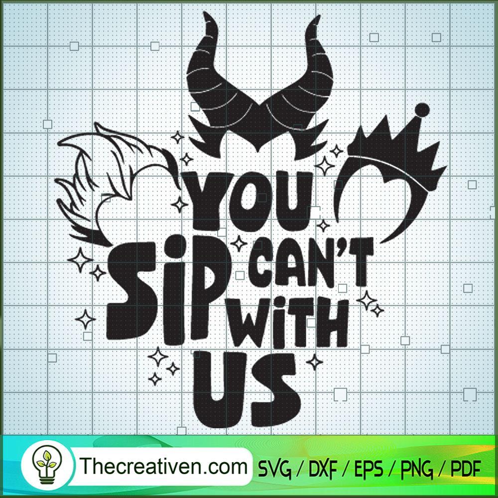 You Cant Sip With Us SVG, Disney Bad Witches SVG, Halloween SVG 1 You Cant Sip With Us SVG, Disney Bad Witches SVG, Halloween SVG