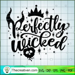 Perfectly Wicked Halloween SVG, Disney Bad Witches SVG, Halloween SVG