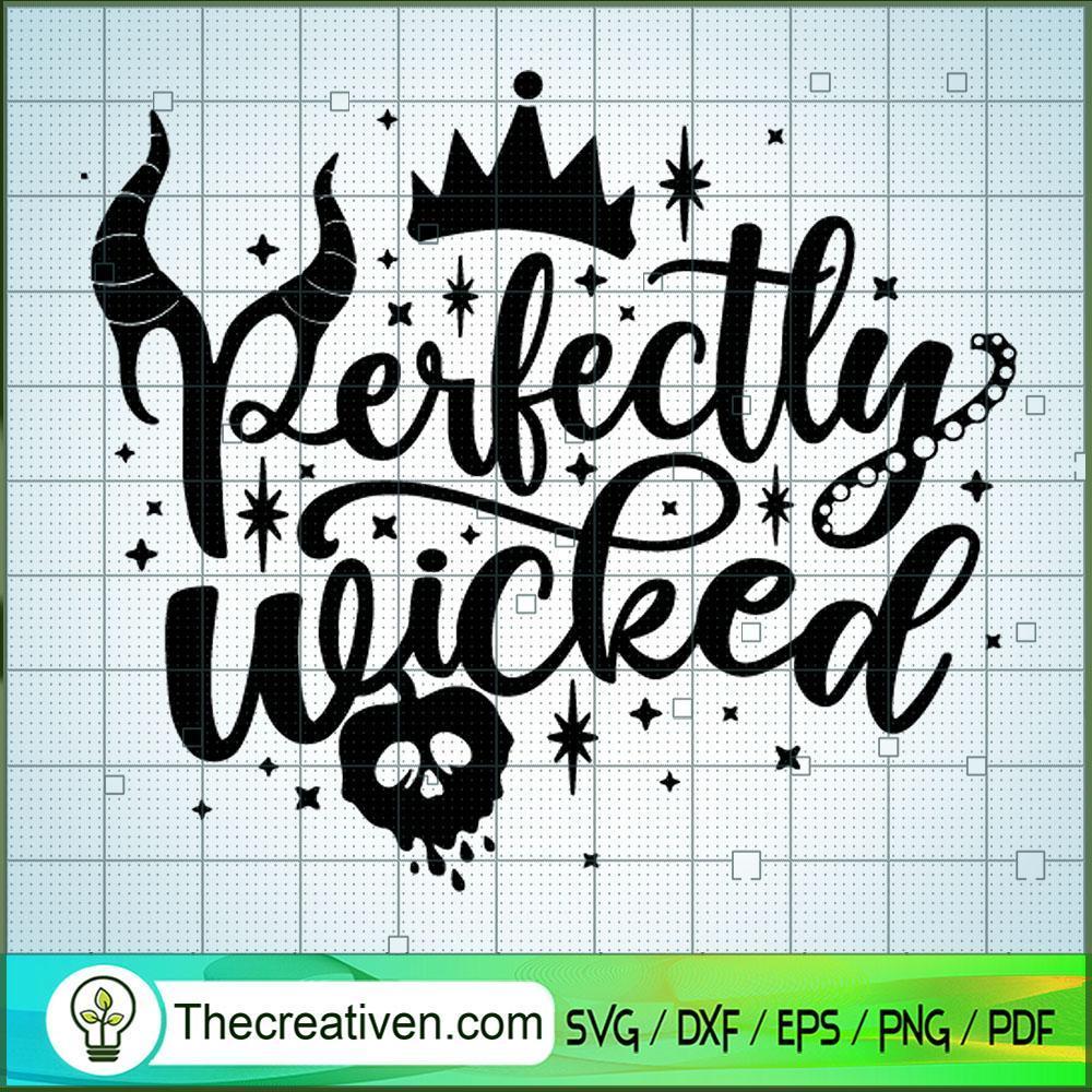 Perfectly Wicked Halloween SVG, Disney Bad Witches SVG, Halloween SVG 1 Perfectly Wicked Halloween SVG, Disney Bad Witches SVG, Halloween SVG