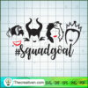 Squadgoal Bad Witches SVG, Disney Bad Witches SVG, Halloween SVG