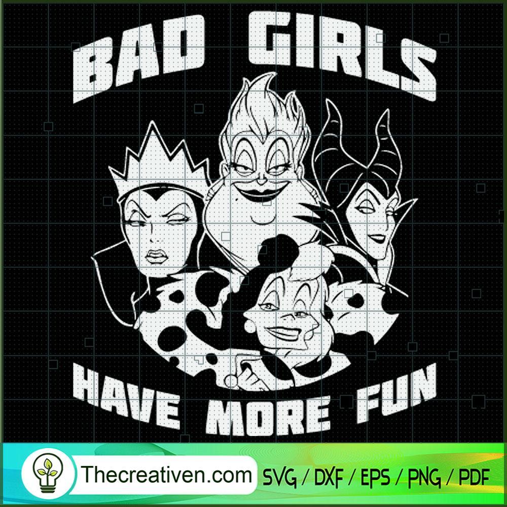 Bad Girls Have More Fun SVG, Disney Bad Witches SVG, Halloween SVG 1 Bad Girls Have More Fun SVG, Disney Bad Witches SVG, Halloween SVG