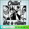 Chillin Like a Villain SVG, Disney Bad Witches SVG, Halloween SVG 2 4 copy 1