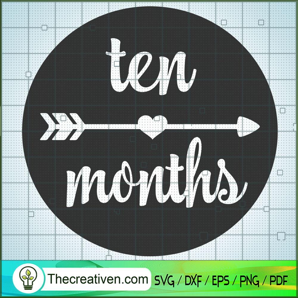 Ten Month SVG Free, Birthday SVG Free, Free SVG For Cricut Silhouette 1 Ten Month SVG Free, Birthday SVG Free, Free SVG For Cricut Silhouette