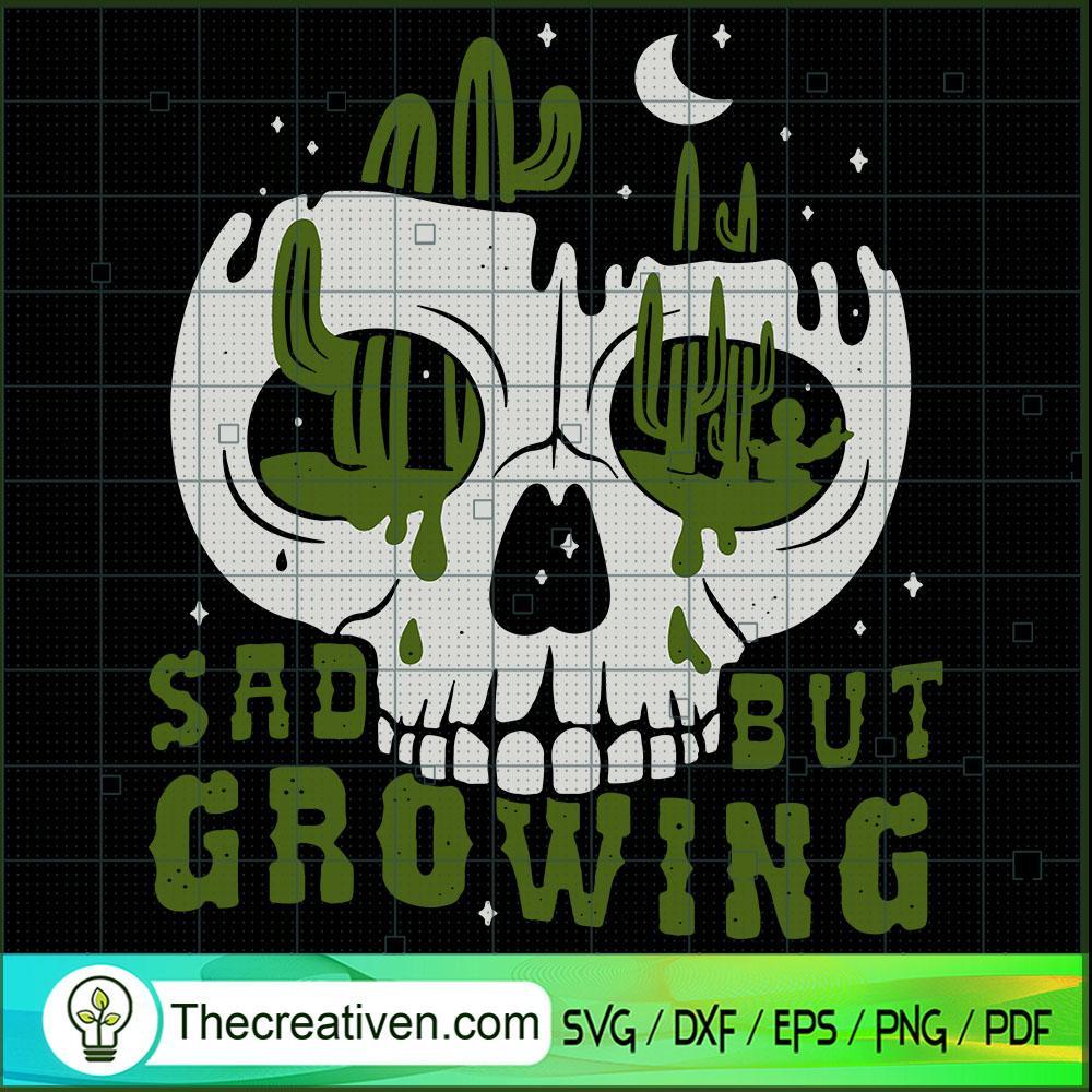 Sad But Growing SVG Cut File for Cricut & Silhouette 1 Sad But Growing SVG Cut File for Cricut & Silhouette
