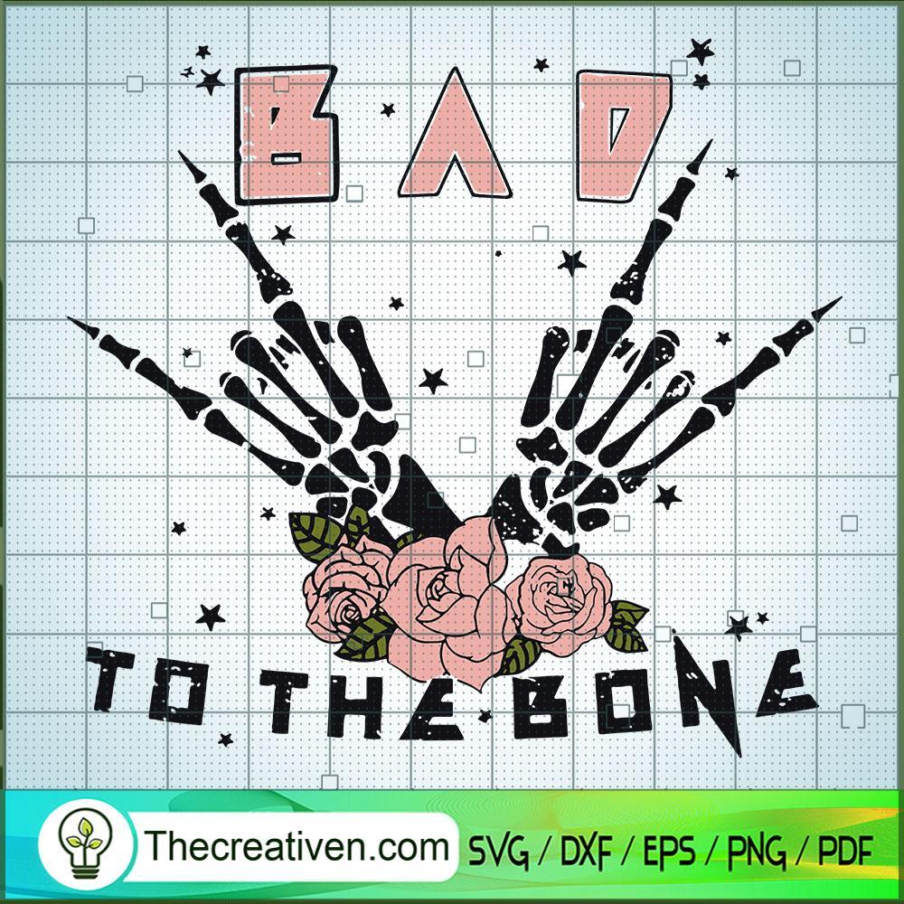 Bad To The Bone SVG Cut File for Cricut & Silhouette 1 Bad To The Bone SVG Cut File for Cricut & Silhouette
