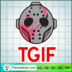Tgif Horror Mask SVG, Jason Mask SVG, Horror Movie SVG