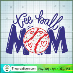 Tee Ball Mom SVG, Baseball SVG, Sports SVG