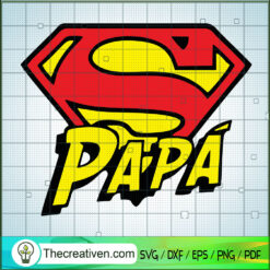 Papa Super Hero SVG, Father Day SVG, Superman SVG