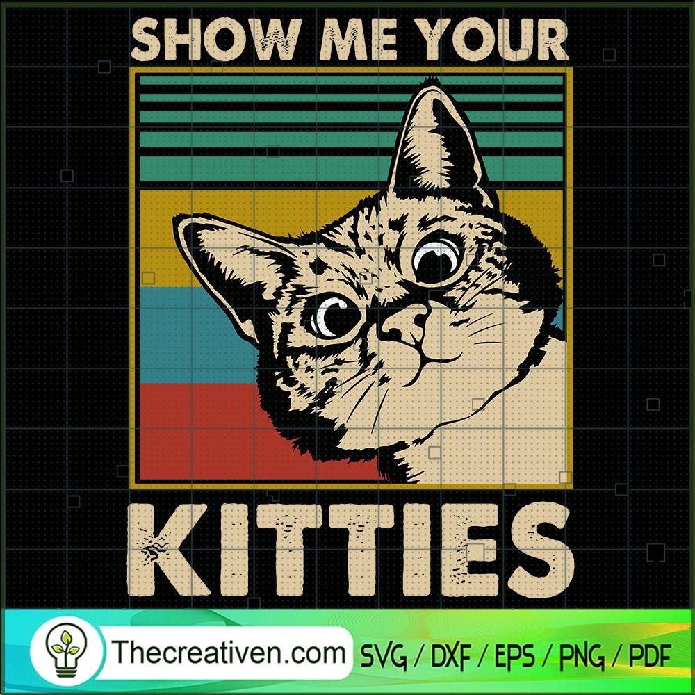 Shot Me Your Kitties SVG, Retro Cat SVG, Pet Lover SVG 1 Shot Me Your Kitties SVG, Retro Cat SVG, Pet Lover SVG